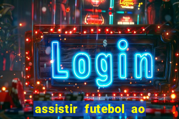 assistir futebol ao vivo multimarcas